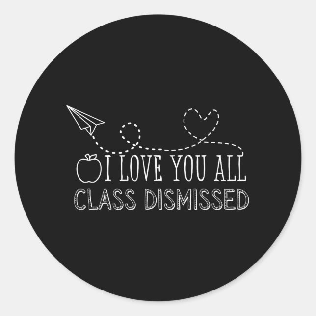 Sticker Rond Aimez-Vous Tous Cl Enseignant Rejeté Dernier Jour  (Devant)