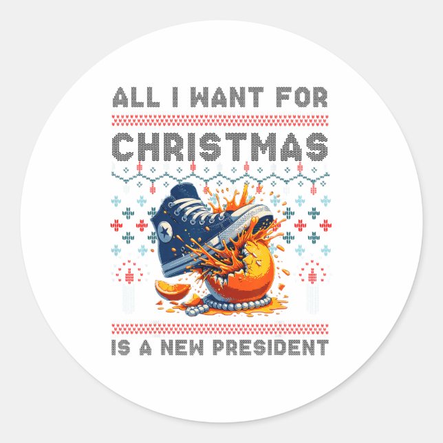 Sticker Rond All I Want This Christmas Is A New President  (Devant)