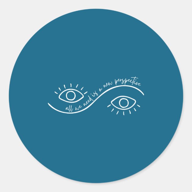 Sticker Rond All We Need Is A New Perspective Optometry Future  (Devant)