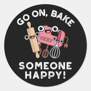 Sticker Rond Aller Sur Cuire Quelqu'Un Heureux Boulanger Pun Da