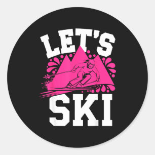 Sticker Rond Allons skier fille humour sports d'hiver & neige