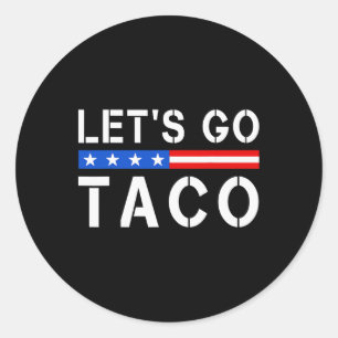 Sticker Rond Allons Taco Drôle Laissons Taco Chemises Hommes Fe