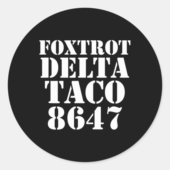 Sticker Rond Allons Taco Foxtrot Delta Taco Anti-mega (Devant)