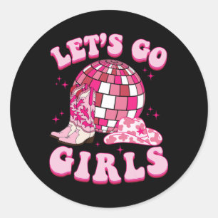Sticker Rond Allons-y les filles chapeau de botte de cowgirl di