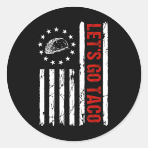 Sticker Rond Allons-y Taco - Toujours Écrasons de la nourriture