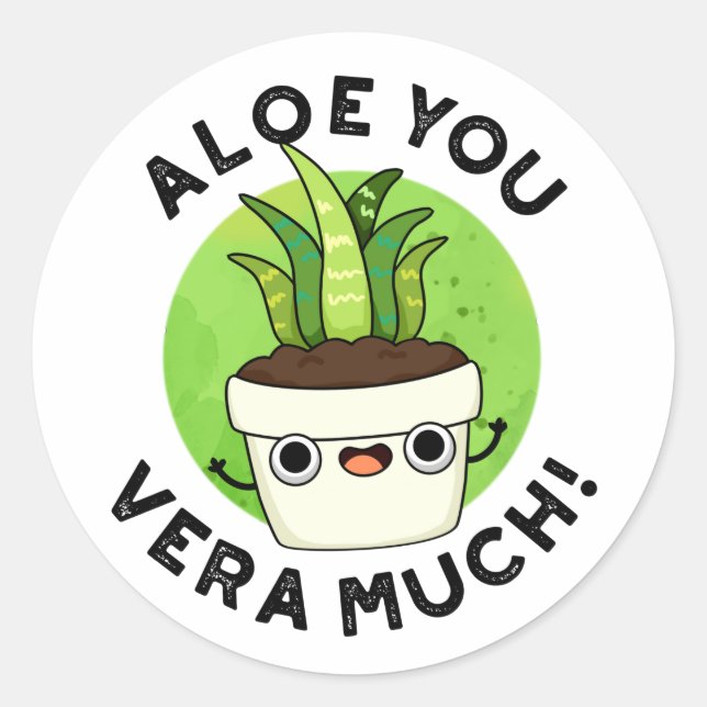 Sticker Rond Aloe You Vera Beaucoup Drôle Plante Pun (Devant)