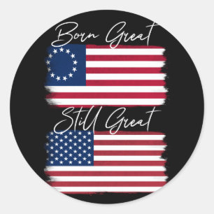 Sticker Rond Amérique patriotique Né Grand Toujours Grande État