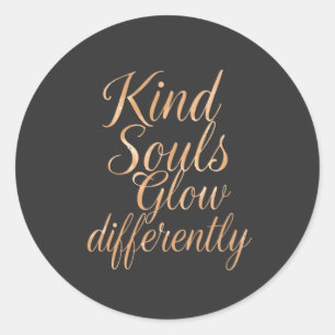 Sticker Rond Âmes Belles Brillent Différemment : Motivation Ros