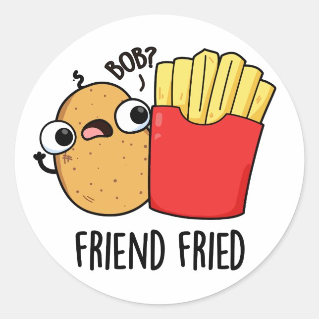 Sticker Rond Ami Friend Funny French Fries Pun (Devant)