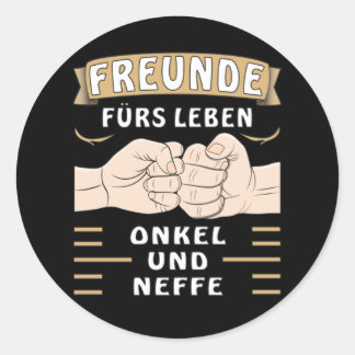 Sticker Rond AMIS POUR L'ONCLE DE LA VIE ET Nephew