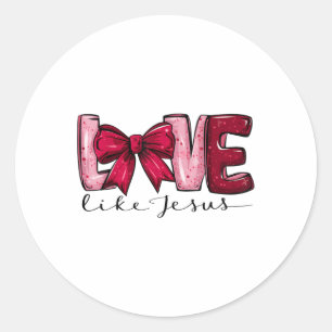 Sticker Rond Amour Comme Jésus Saint Valentin Femmes Coquette B