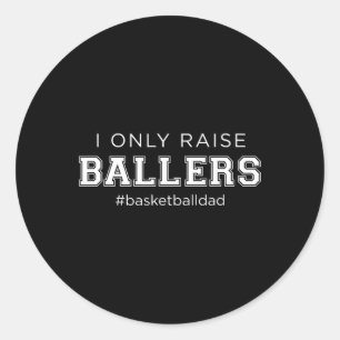 Sticker Rond Amusant Je Seulement Lever Ballon Papa Basketball 