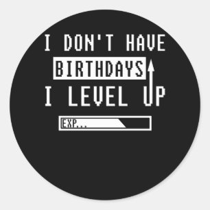 Sticker Rond Amusant Joueur Anniversaire Je n'ai pas d'Annivers