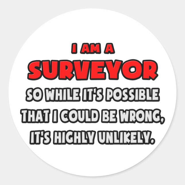 Sticker Rond Amusant Surveyor .. Très improbable (Devant)