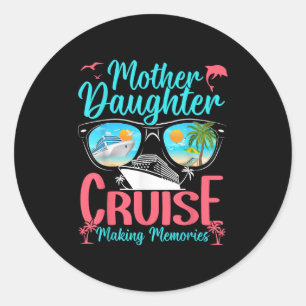 Sticker Rond Amusante Maman Fille Vacances Croisière Mère Fille