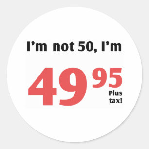 Sticker Rond Amusants 50e anniversaire plus taxe