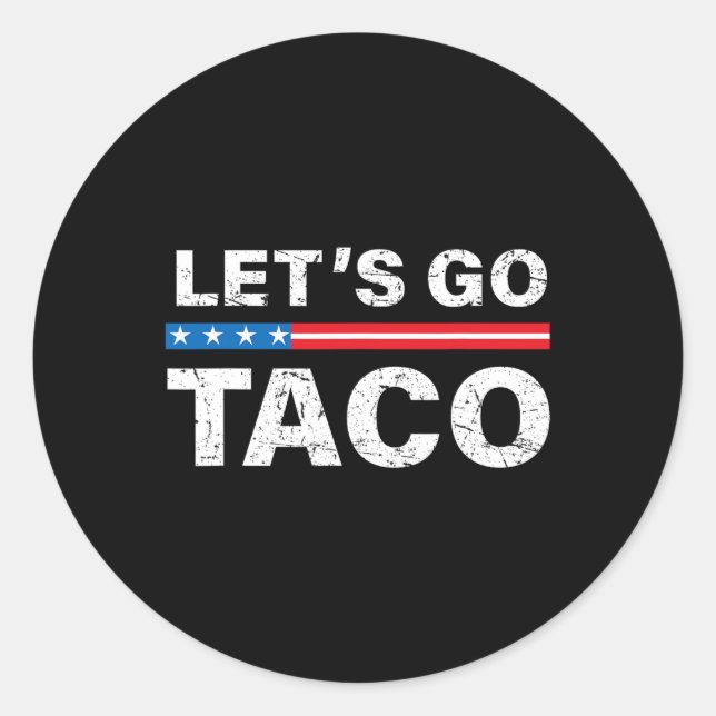 Sticker Rond Amusants Allons Taco Chemise Allons Taco Allons Ta (Devant)