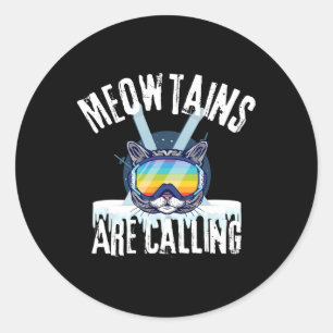 Sticker Rond Amusants Amoureux de Chat de Ski Meowtains Appelle