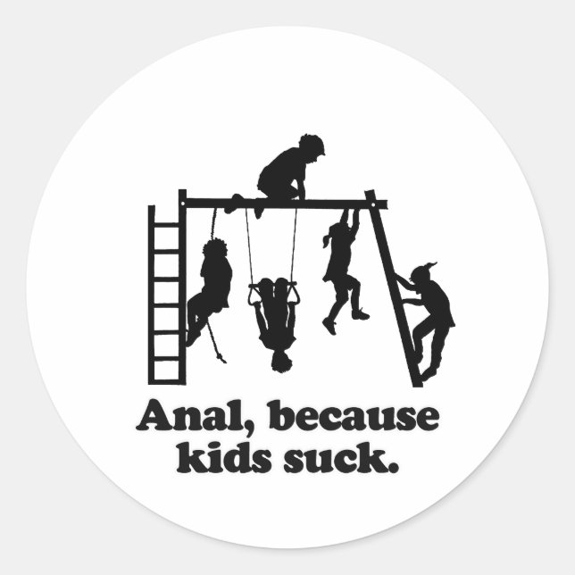 Sticker Rond Anal, parce que les enfants sucent (Devant)
