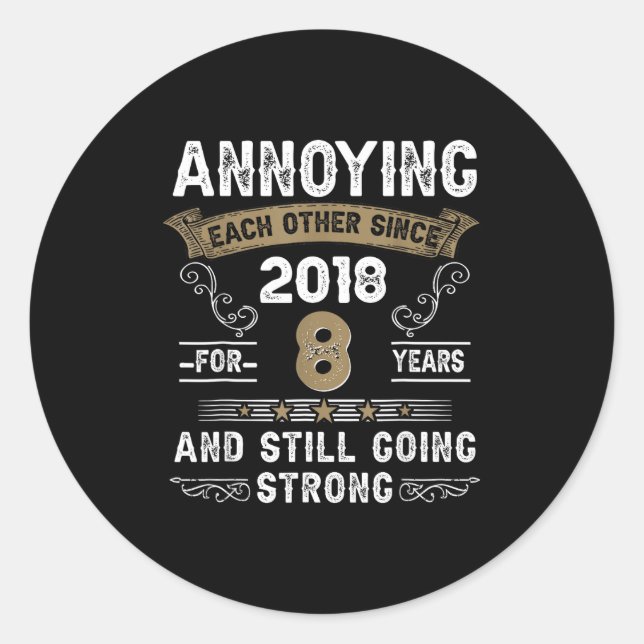 Sticker Rond Annoying Each Other Since 2018 Couple Wedding Anni (Devant)