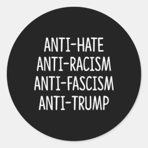 Sticker Rond Anti Haine - Anti Racisme - Anti Fascisme - Anti T