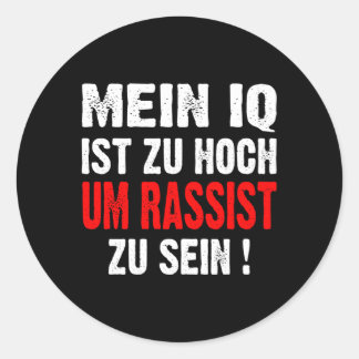 Sticker Rond Anti-Nazisme Racisme Mon Qi Est Trop Élevé Pour Ai
