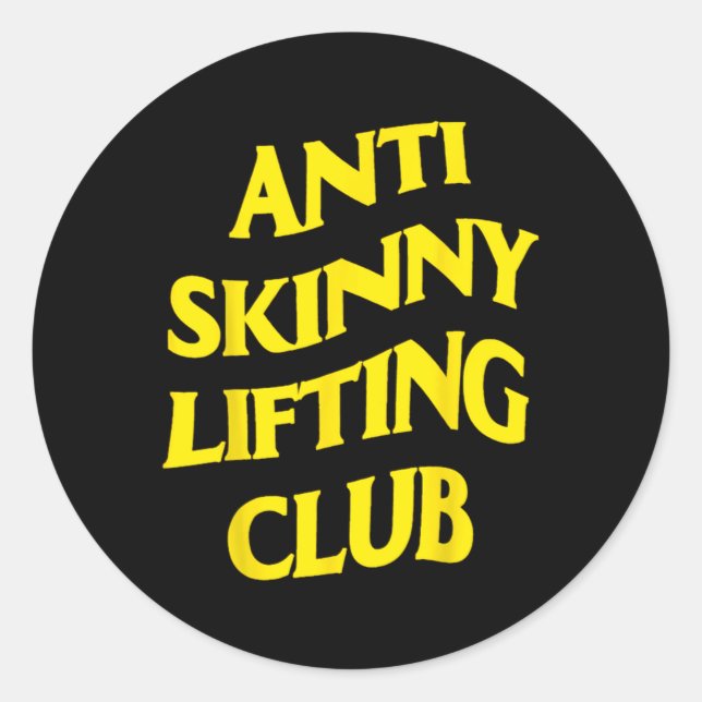 Sticker Rond Anti Skinny Lifting Club Weightlifting Bodybuildin (Devant)