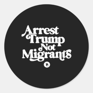 Sticker Rond Anti Trump - Arrêtez Trump pas les migrants _1 