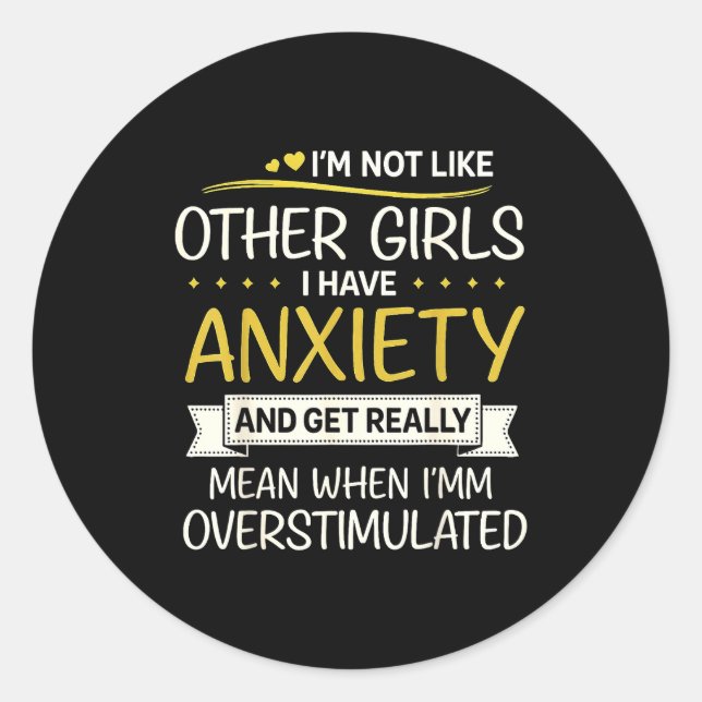 Sticker Rond Anxiety Humor For Women With Overstimulation  (Devant)