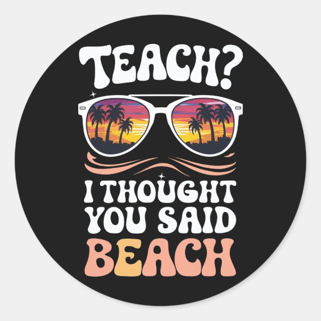 Sticker Rond Apprenez-Moi Que Vous Avez Dit Professeur De Plage (Devant)