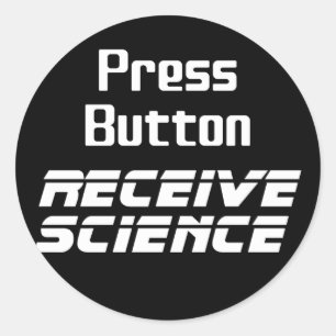 Sticker Rond Appuyez sur le bouton Recevoir l'autocollant Scien