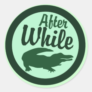 Sticker Rond Après pendant que crocodile