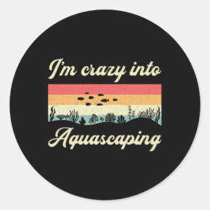 Sticker Rond Aquarium Je suis fou dans Aquascaping Fish Aquaris