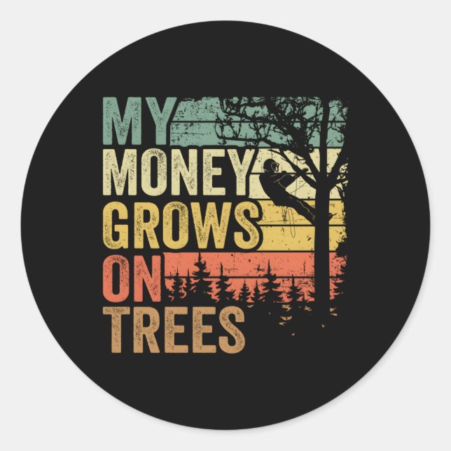 Sticker Rond Arboriste S Arbre Climber Mon Argent Cultive Sur L (Devant)