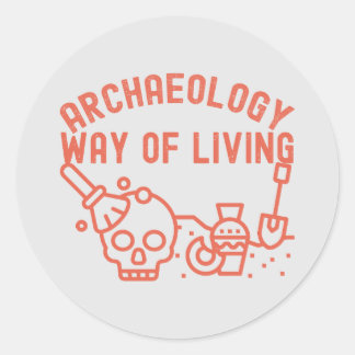 Sticker Rond Archéologie - Mode de vie, dicton d'archéologie