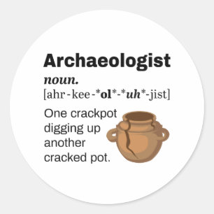 Sticker Rond Archeologiste Définition Crackpot