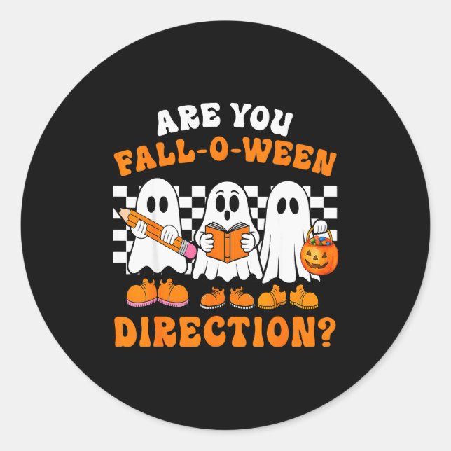 Sticker Rond Are You Fall O Ween Directions Funny Ghost Teacher (Devant)