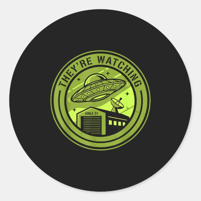 Sticker Rond Area 51 They're Watching Alien Believer Batch Ufo  (Devant)