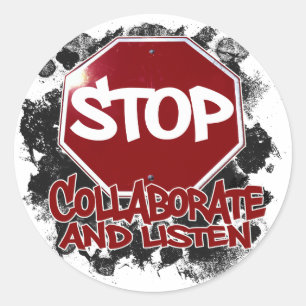 Sticker Rond Arrêt ! Collaborez et écoutez