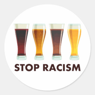 Sticker Rond Arrêter le racisme de l'alcool Égalité de la bière