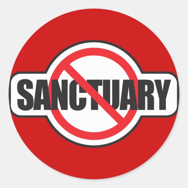 Sticker Rond Arrêter l'immigration illégale - Pas de sanctuaire (Devant)