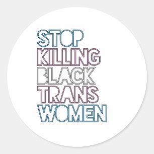 Sticker Rond Arrêtez de tuer les femmes trans noires