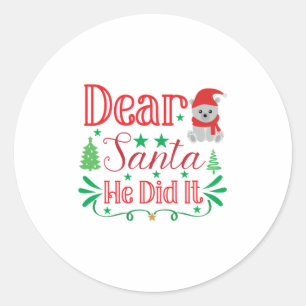 Sticker Rond Art de Noël Cher Père Noël Il L'A Fait