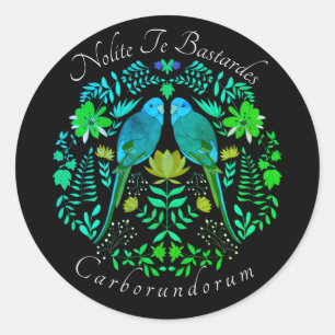 Sticker Rond Art féministe Nolite Te Bastardes Carborundorum