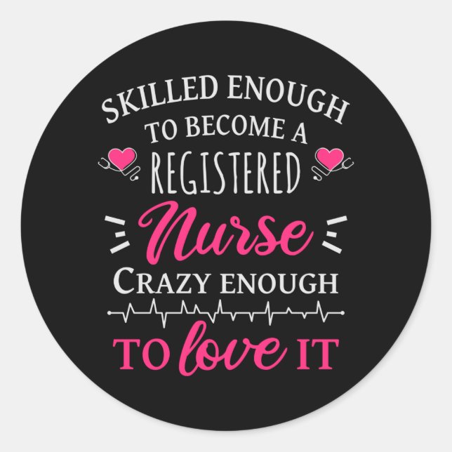 Sticker Rond Assez compétent pour devenir infirmière autorisée (Devant)