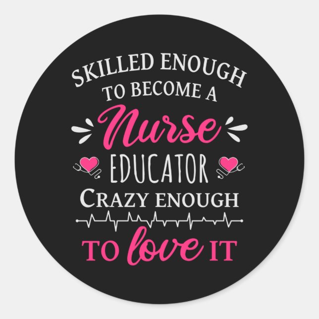 Sticker Rond Assez compétent pour devenir infirmière éducatrice (Devant)