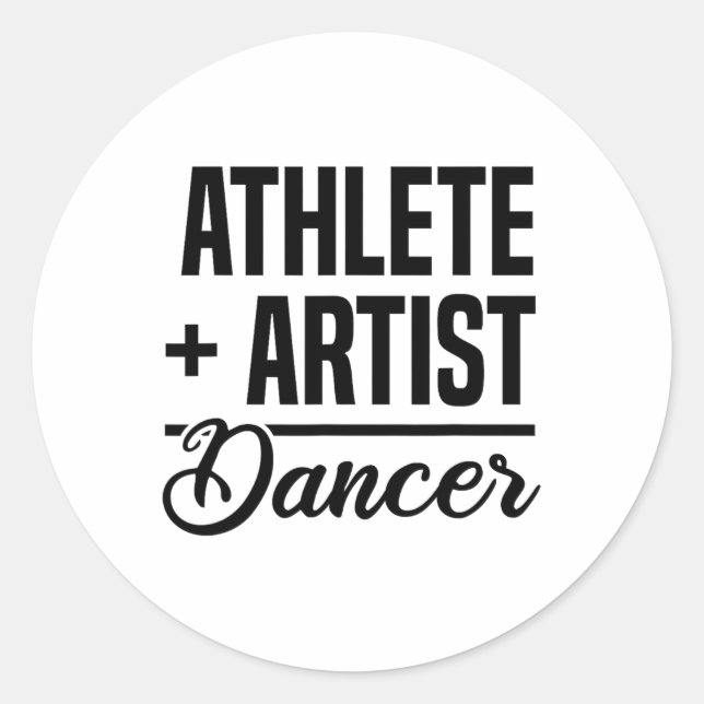 Sticker Rond Athlète + Artiste = Danseur Ballerina Ballet Danse (Devant)
