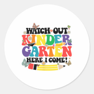 Sticker Rond Attention maternelle me voici Kinder retour à l'éc