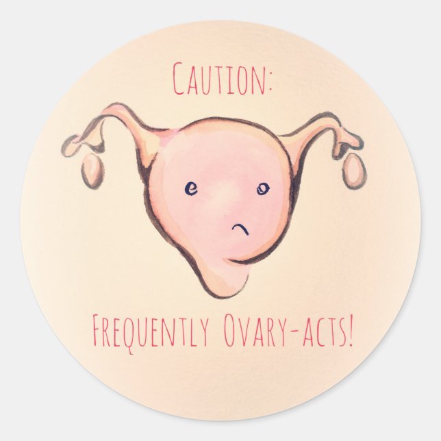 Sticker Rond Attention : Ovaires-Actes fréquemment (Devant)