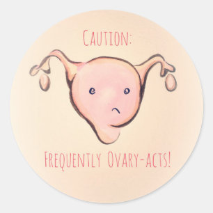 Sticker Rond Attention : Ovaires-Actes fréquemment